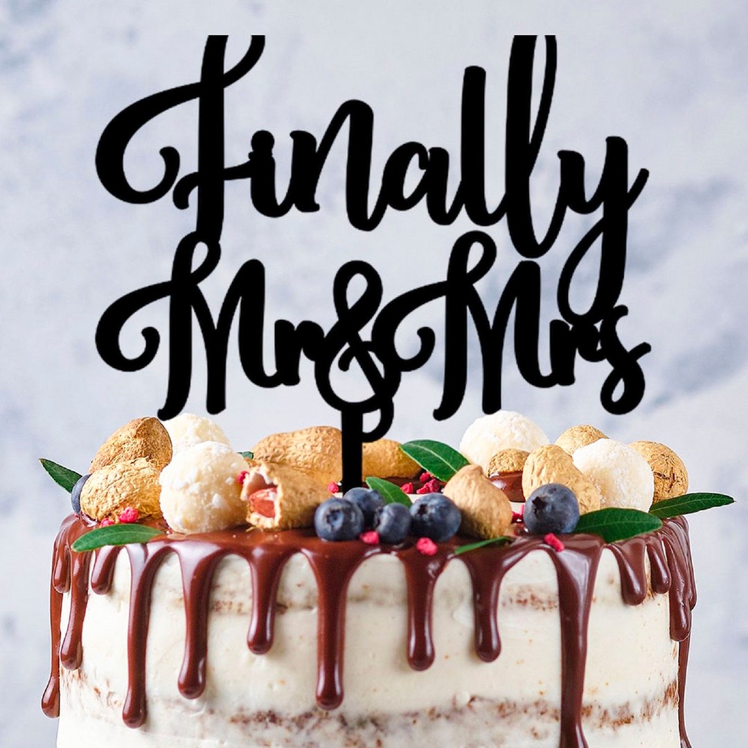 Finally Mr & Mrs Cake Topper Wedding Cake Topper Anniversary Etsy