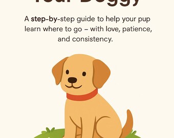 Potty Training Your Doggy eBook | Step-By-Step Puppy Housebreaking Guide | Crate Training Tips | Easy Schedule & Positive Reinforcement