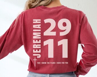 Jeremiah 29:11 Comfort Colors Shirt Long Sleeve T Shirt Bible Verse Gifts for Christian Shirt Jesus Christian Gifts For I Know The Plans