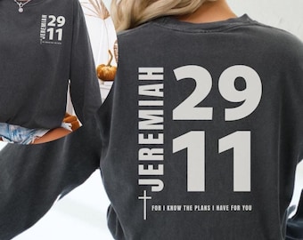 Jeremiah 29:11 Comfort Colors Long Sleeve T shirt Bible Verse Gifts for Christian Shirts Jesus Shirt Women Men Christian Gifts for Baptism