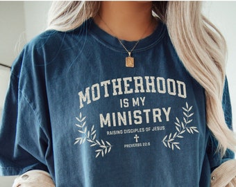 Motherhood is My Ministry Shirt,Christian Mom Comfort Colors Shirt,Raising Disciples, Mom In Ministry,Homeschool Shirt, Christian Mom Gifts