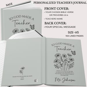 May include: Sage green personalized teacher's journal. The front cover reads "So God Made a Teacher" with floral and butterfly illustrations. The journal includes a Bible verse, teacher's name, and special message. Size A5, 150 lined pages.