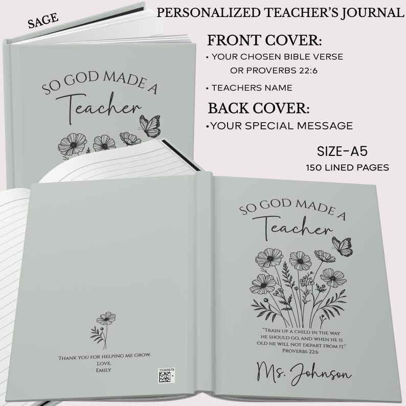 May include: Sage green personalized teacher's journal. The front cover reads "So God Made a Teacher" with floral and butterfly illustrations. The journal includes a Bible verse, teacher's name, and special message. Size A5, 150 lined pages.