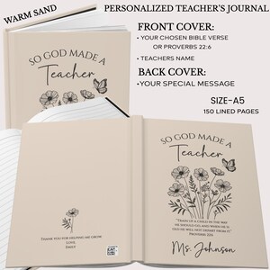 May include: A personalized teacher's journal in warm sand color. The front cover reads "So God Made a Teacher" with floral and butterfly illustrations. Includes a Bible verse and teacher's name. The back cover allows for a special message. Size A5, 150 lined pages.