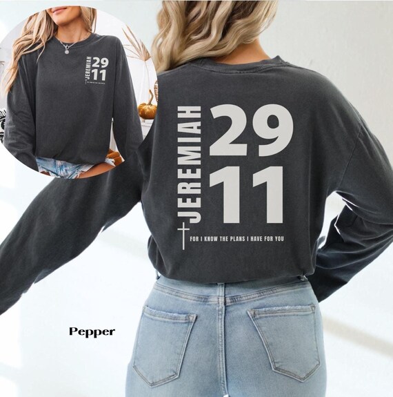 Jeremiah 29:11 Comfort Colors Long Sleeve T shirt Bible Verse Gifts for Christian Shirts Jesus Shirt Women Men Christian Gifts for Baptism