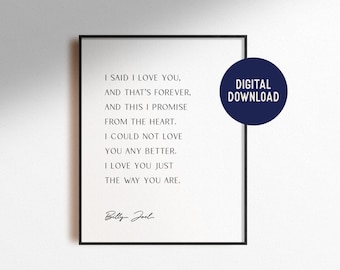 Billy Joel Just The Way You Are Digital Download Music Song Lyrics Print Wedding Anniversary Gift Home Decor Living Room Poster Printable