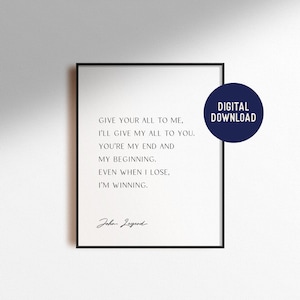 John Legend All Of Me Digital Download Music Song Lyrics Print Wedding Anniversary Gift Home Decor Modern First Dance Love Poster Printable
