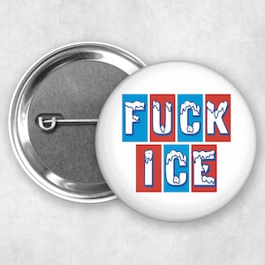 Fuck ICE Pinback Button | Pro-Immigration Protest Badges