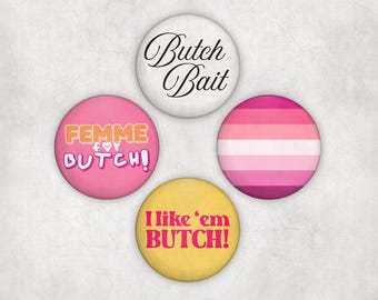 Femme 4 Butch Pinback Buttons | Vintage Inspired Lesbian Badges