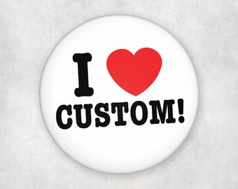 Custom I Heart Pinback Button | Personalized Badge