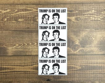 Trump is on The List | Anti-Trump Protest Bulk Stickers