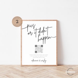 May include: A white sign with black text that reads "pics or it didn't happen". A QR code is below the text with instructions to share photos and videos. The sign is personalized with the names "adrianne & wesley".