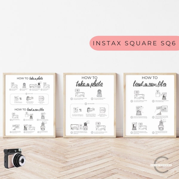 Instax Square SQ6 with Selfie Instructions Sign, Instax Square SQ6 Instructions, How To Take A Photo & How To Load A Film Instruction