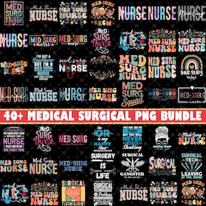 40+ Medical Surgical PNG Bundle, Surgical Technologist Png, CST Sublimation Design, Funny Surgical Quotes PNG, Surgical Assistant Designs