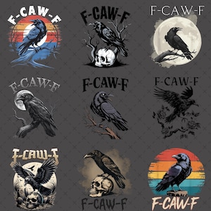 10+ Black Crow F-Caw- F Png Bundle, Funny Black Bird Png, Bird for Shirt, Gift for her, Sublimation Png, Instant Download, Digital Download