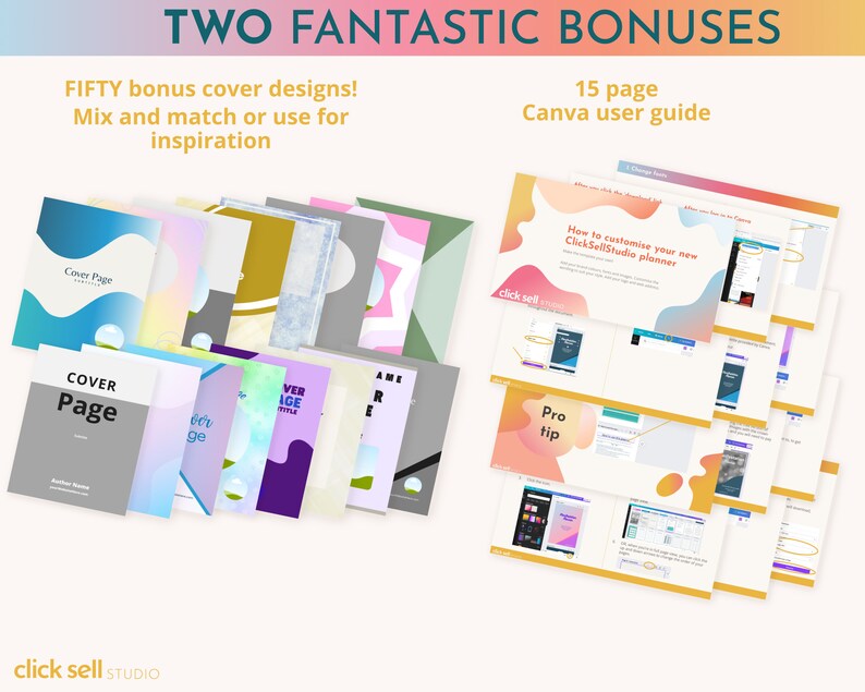 May include: Two bonus items for a ClickSellStudio planner: 50 cover designs in various colors and patterns, and a 15-page Canva user guide with instructions on how to customize the planner. The guide includes a "Pro tip" section.