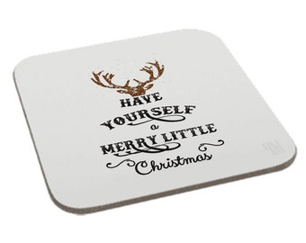 Have Yourself A Merry Little Christmas Reindeer Coaster | Gift for XMas | Gift for Friend | Santa Claus | Jingle Bell | Christmas Gift