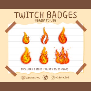 May include: Set of six animated fire Twitch badges in three sizes: 72x72, 36x36, and 18x18 pixels. The badges feature a stylised flame design in shades of orange, yellow, and red.