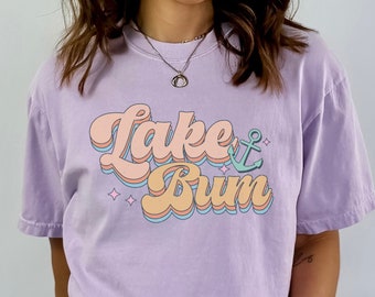 Lake Bum, Lake Life Shirt, Lake Shirt, Pontoon Shirt, Lake Trip Shirt, Vacation Shirt, Gift For Lake Lover, Comfort Colors Shirt