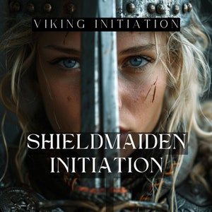 Shieldmaiden Viking Warrior Initiation: Female Empowerment (PDF Manual and initiation)