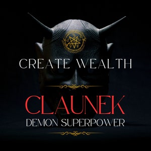 CLAUNEK Create Wealth Demon Superpower