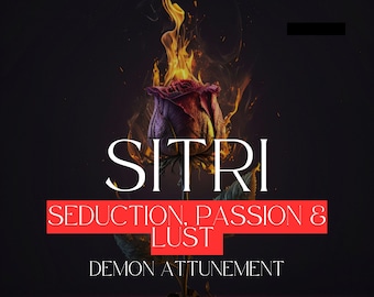 SITRI - Seduction and a lustful sensual Energy Demon attunement.