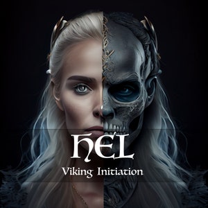 Initiation with Hel - Viking goddess of the Underworld