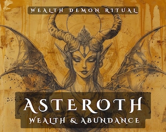 Astaroth – Wealth, Success and Abundance Ritual money Spell