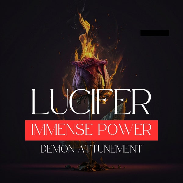 LUCIFER - Harmonisation avec les immenses pouvoirs de Lucifer. Utilisez cette initiation pour manifester la vie que vous souhaitez.