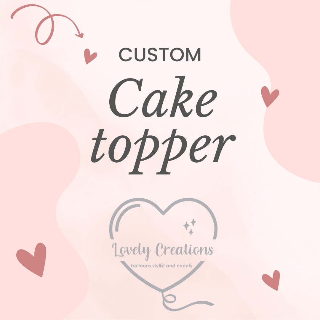 Custom Cake Topper / Custom Topper / Custom Birthday Topper ...