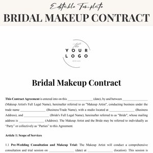 May include: A black and white printable bridal makeup contract template with the text "Bridal Makeup Contract" and "The Your Logo" in a circle. The contract includes sections for the date, makeup artist's name, business name, address, and scope of services.