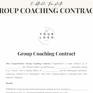 May include: A black and white group coaching contract template with the text "Group Coaching Contract" and "This Comprehensive Group Coaching Contract ("Agreement") is made effective as of (the "Effective Date"), by and between ____ hereinafter referred to as "Coach," with a mailing address of ____ and the undersigned individuals, collectively referred to as "Participants," each with a mailing address as indicated below their respective signatures."