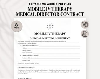 May include: A white document titled "MOBILE IV THERAPY MEDICAL DIRECTOR CONTRACT" with the text "EDITABLE MS WORD & PDF FILES" at the top. The document includes a logo, and icons for Word and PDF files. The document is 6 pages.