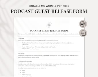 Può includere: Un documento bianco intitolato "PODCAST GUEST RELEASE FORM" con il testo "EDITABLE MS WORD & PDF FILES" in alto. Il modulo include sezioni per le parti, lo scopo e il consenso alla registrazione, con icone per MS Word e file PDF.