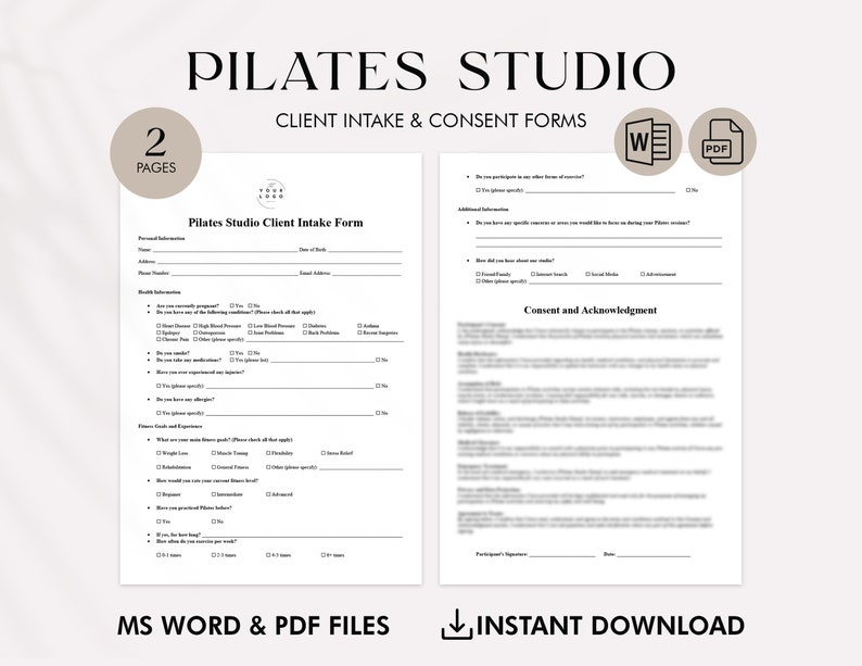 May include: A two-page Pilates Studio Client Intake and Consent Form template in MS Word and PDF format. The form includes sections for personal information, health information, fitness goals and experience, and consent and acknowledgment.