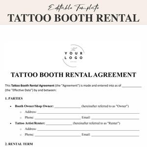 May include: Black and white printable tattoo booth rental agreement template with the text "Tattoo Booth Rental Agreement" and "The Your Logo" in a circle. The template includes sections for parties, rental term, and other details.