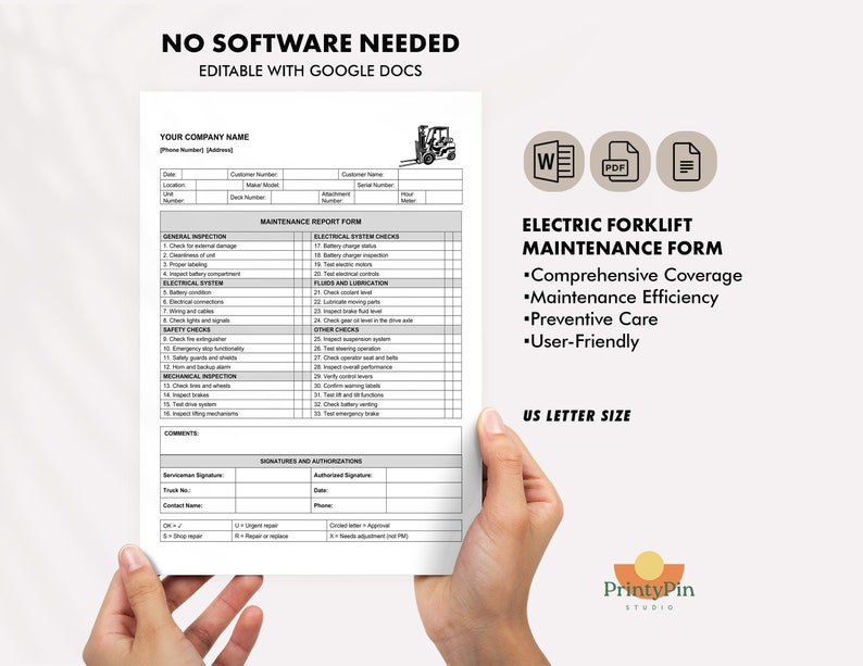 May include: A printable electric forklift maintenance form with a checklist for general inspection, electrical system checks, fluids and lubrication, safety checks, and mechanical inspection. The form includes sections for signatures and authorizations. The form is editable with Google Docs and is US Letter size.