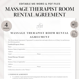 May include: A printable massage therapist room rental agreement template. The document is four pages long and includes sections for the landlord and tenant information, as well as the purpose of the agreement.