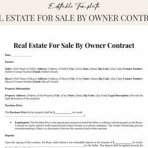 May include: A printable real estate contract template for selling a property by owner. The document includes sections for parties, property information, purchase price, and deposit. The template is designed to be filled out with specific details about the property and the transaction.