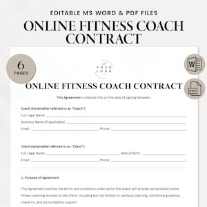May include: A black and white printable contract template for an online fitness coach. The document includes sections for the coach and client's information, as well as the purpose of the agreement. The document is available in both Word and PDF formats.