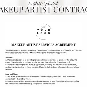 May include: A black and white contract template for makeup artist services. The document includes a title, "Makeup Artist Contract", and a logo with the text "The Your Logo". The contract outlines the services provided by the makeup artist, including the date and time of the event, and the makeup services offered.