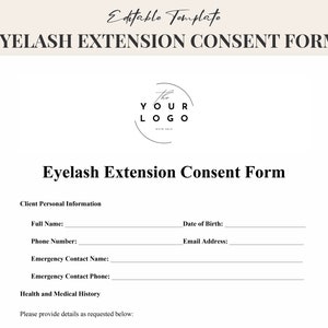 May include: A black and white printable eyelash extension consent form with the text "Eyelash Extension Consent Form" and "Client Personal Information". The form includes fields for the client's full name, phone number, date of birth, email address, emergency contact name, emergency contact phone, and health and medical history.