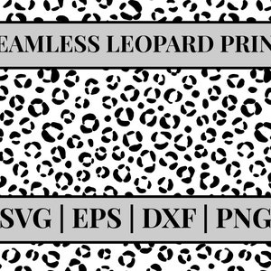 May include: Seamless leopard print pattern in black and white. The design features black spots on a white background. The text "SEAMLESS LEOPARD PRINT" is displayed in a gray rectangle. Below, the text "SVG | EPS | DXF | PNG" is displayed.