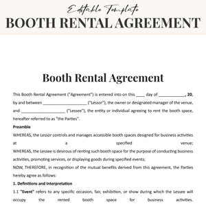 May include: A black and white document with the title "Booth Rental Agreement". The document is a legal agreement for renting a booth space at a venue. The document includes sections for definitions, interpretation, and preamble.