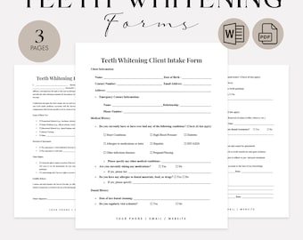 May include: A printable teeth whitening client intake form with sections for client information, medical history, and dental history. The form includes questions about allergies, medications, and dental procedures. The form is available for instant download in MS Word and PDF formats.