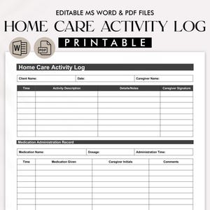 Op de afbeelding: Afdrukbare thuiszorgactiviteitenlog-sjabloon in zwart-wit. De sjabloon bevat secties voor de naam van de cliënt, de datum, de naam van de verzorger, de tijd, de beschrijving van de activiteit, details/notities, de handtekening van de verzorger, de naam van het medicijn, de dosering, de tijd van toediening, het toegediende medicijn, de initialen van de verzorger en opmerkingen.