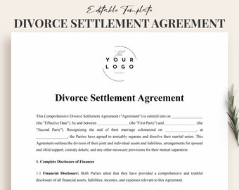 May include: A white document titled "DIVORCE SETTLEMENT AGREEMENT" with an editable template header. The document includes a logo and sections for details, such as financial disclosure. A sprig of greenery is in the background.