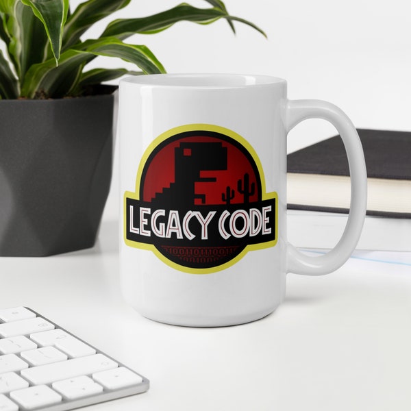 Jurassic Park Mug, Legacy Code Mug, Engineer Mug, Programmer Mug, Code Nerd Mug