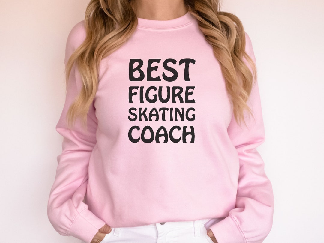 Best Figure Skating Coach Women's Sweatshirt, Gift for Skating Coach