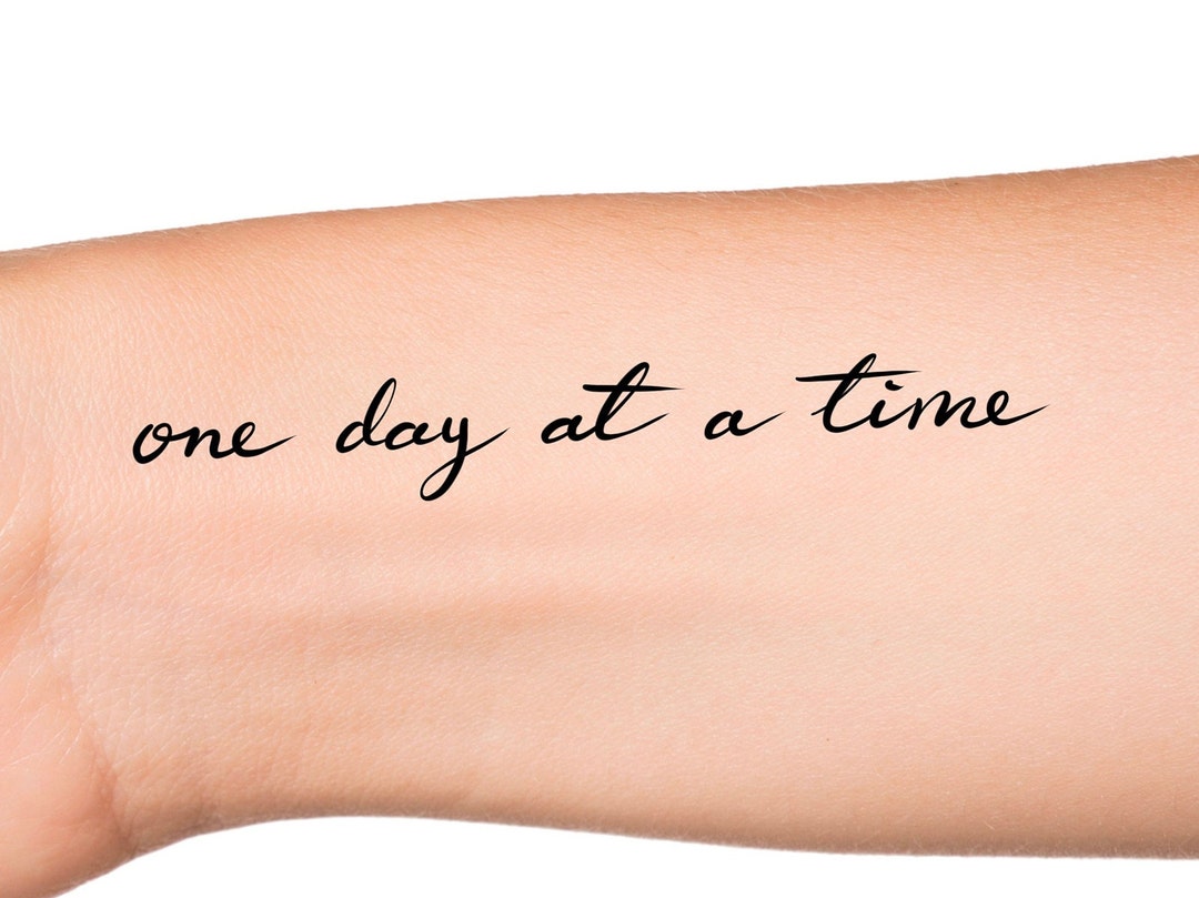 One Day at a Time Temporary Tattoo - Etsy Finland